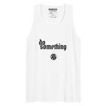 Men’s DO SOMETHING Tank Top in White